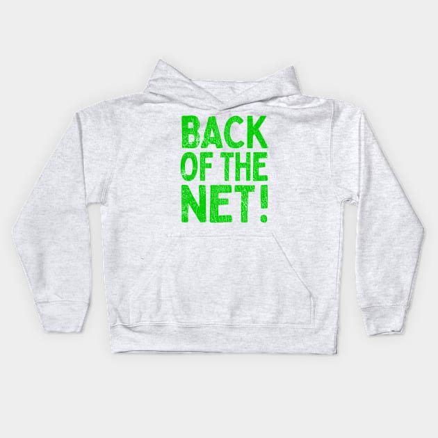 Back Of The Net! Kids Hoodie by Pale Green Ghosts